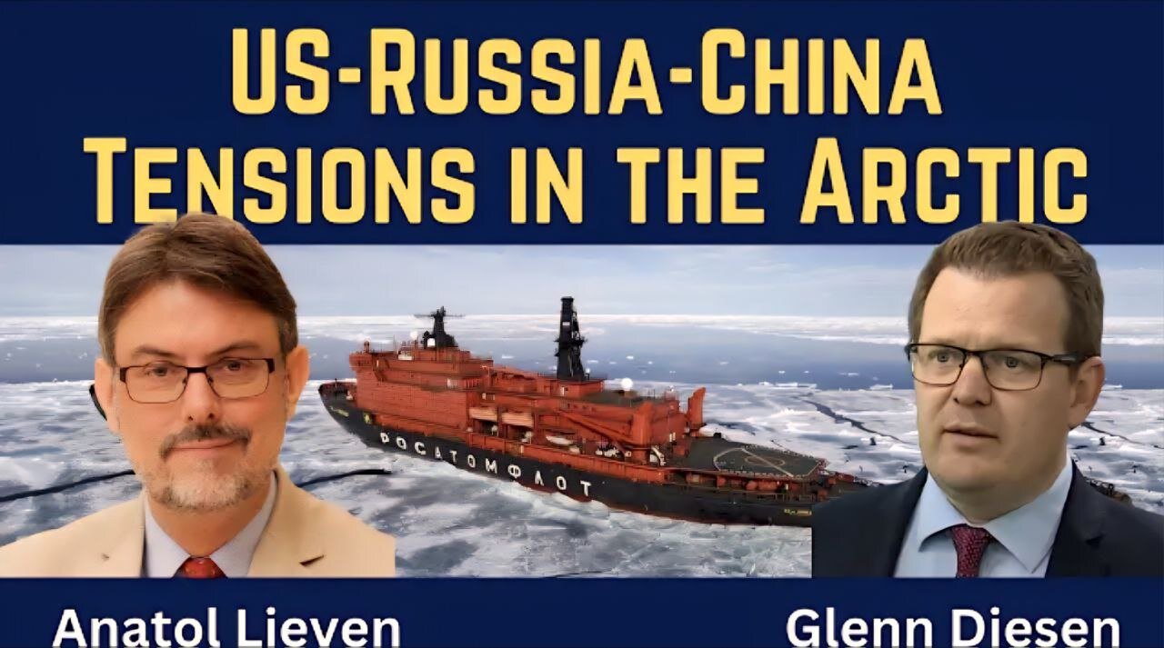 Anatol Lieven: US-Russia-China Tensions in the Arctic