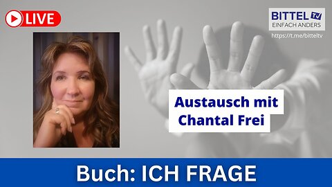 ICH FRAGE - rituelle Gewalt - Austausch mit Chantal Frei - 26.05.2025