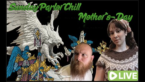 Sunday Parlor Chill: Mother's Day