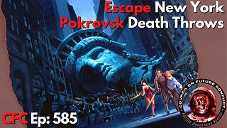 Council on Future Conflict Episode 584: Escape New York, Pokrovsk Death Throws