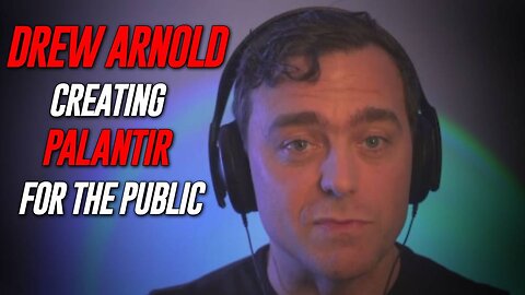 Exclusive: Drew Arnold, Expert AI Developer, Is Creating A Palantir Like System For The