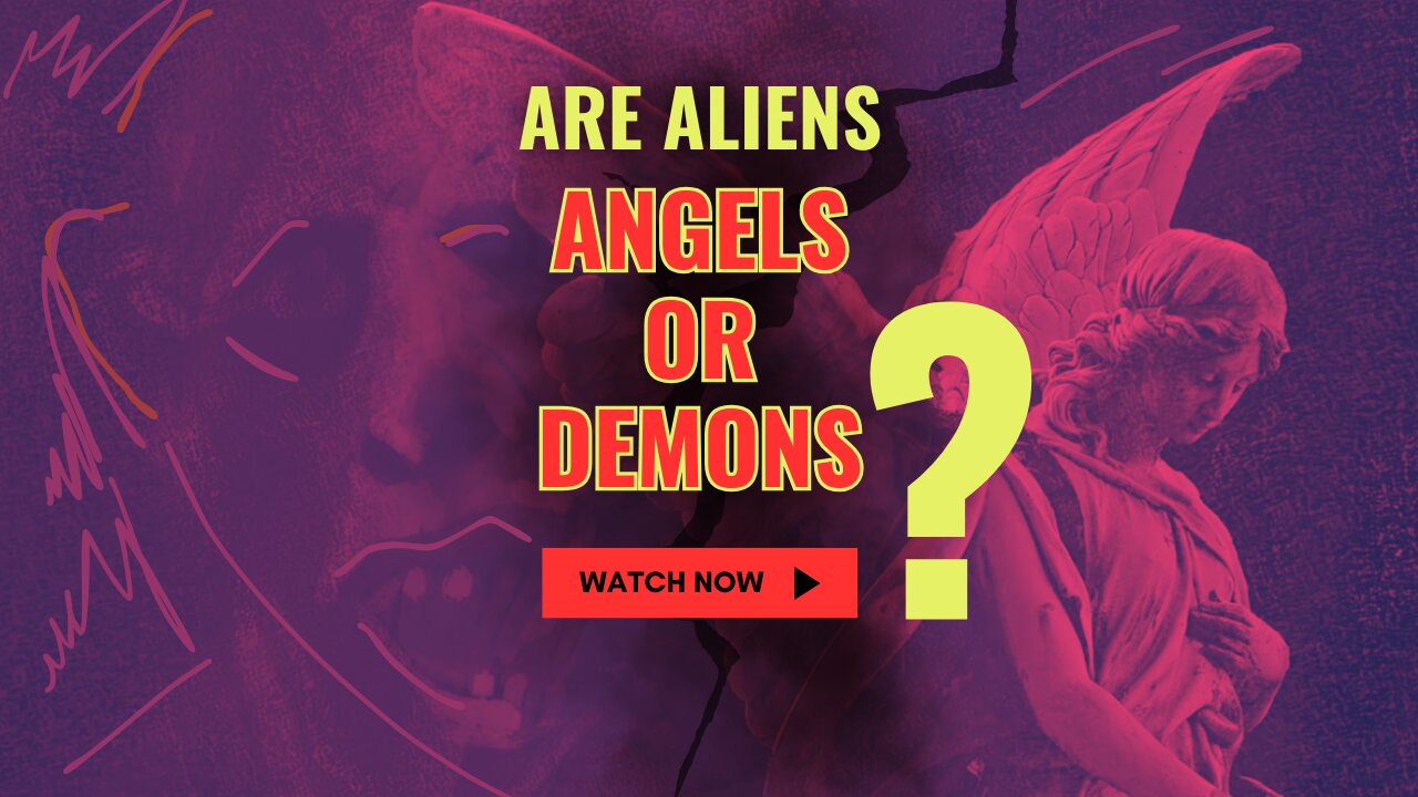 Are Aliens Demons or Angels?!