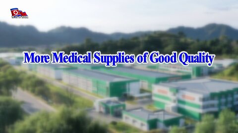 More Medical Supplies of Good Quality