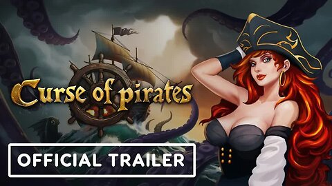 Curse of Pirates - Official Reveal Trailer
