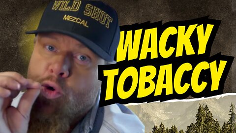 Wacky Tobaccy