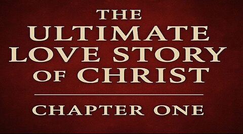 The Song of Solomon: Christ's Love Story – Part One