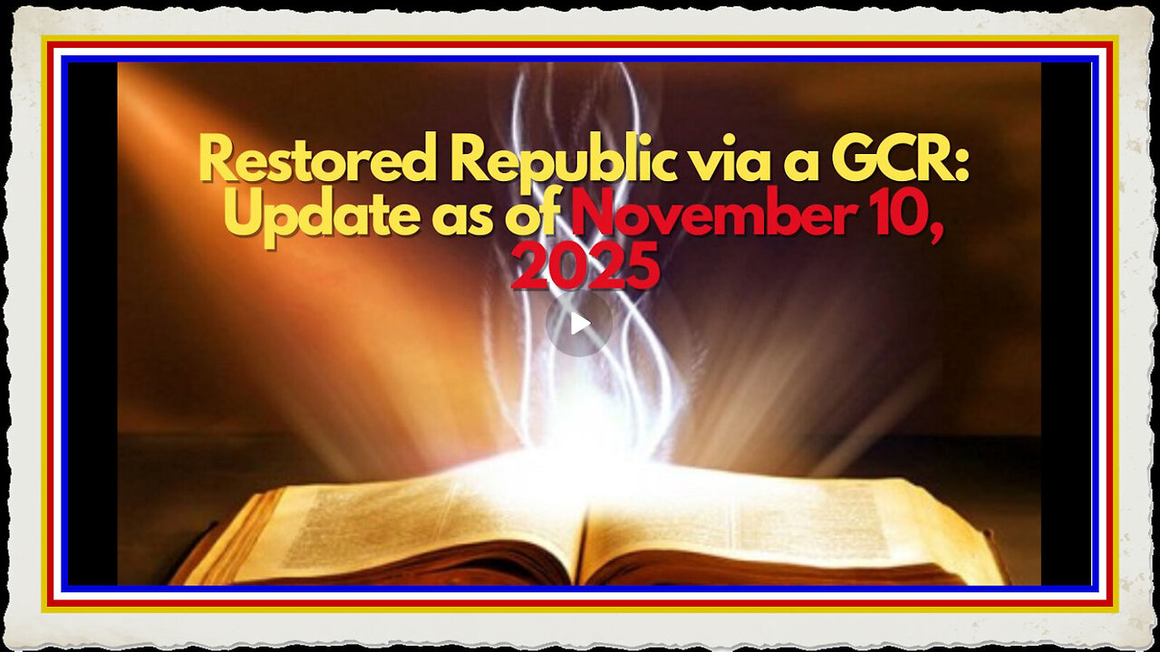 Restored Republic via a GCR Update as of November 10, 2025