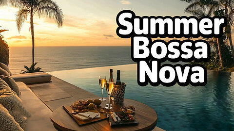 Summer Bossa Nova | Smooth & Relaxing Vibes