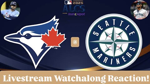 Toronto Blue Jays @ Seattle Mariners 2025 ALCS Game 5 Livestream Watchalong Reaction
