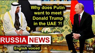 Why does Putin want to meet Donald Trump in the UAE?!