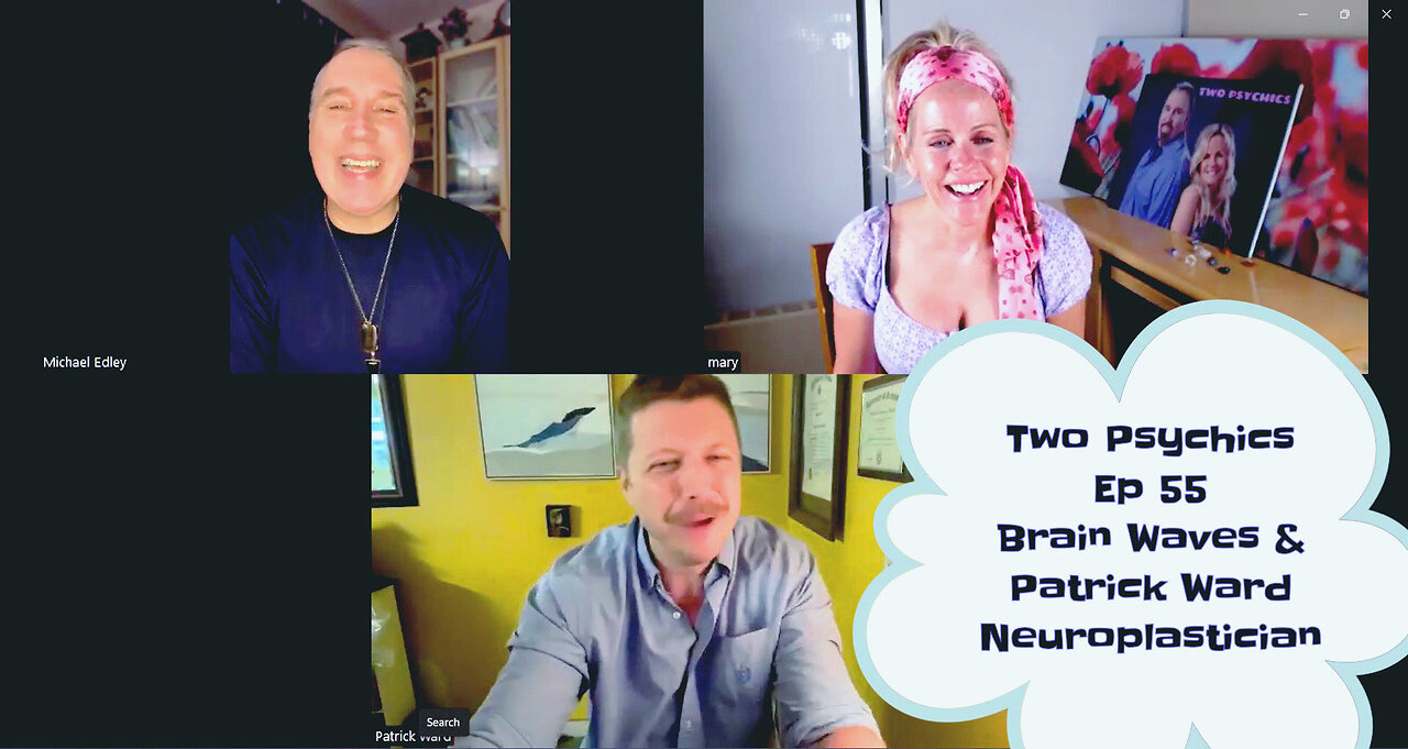 Two Psychics Ep 55 Brain Waves & Patrick Ward Neuroplastician
