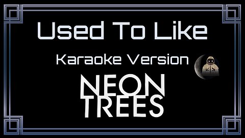 Neon Trees - Used To Like (CC)