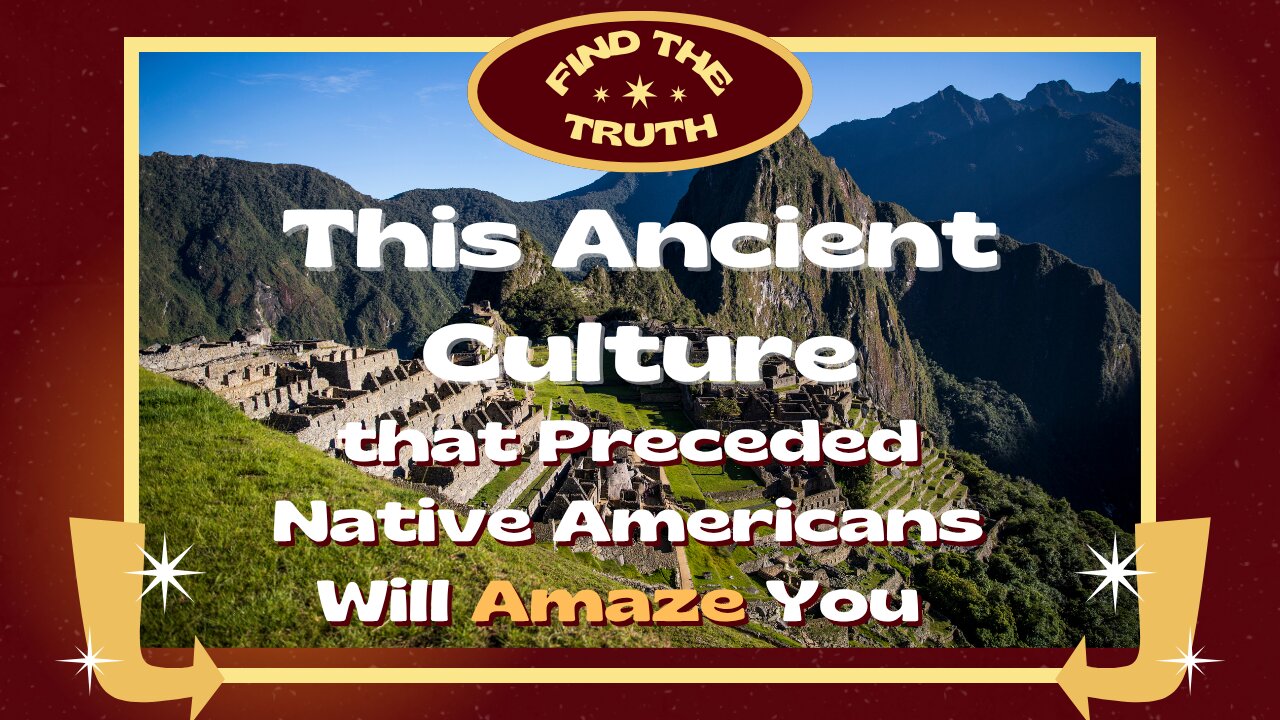 This Ancient Culture That Preceded Native Americans Will Amaze You