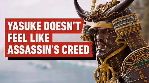 Playing as Yasuke in AC Shadows Doesn't Feel Like Assassin's Creed, He’s So