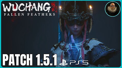 Wuchang: Fallen Feathers Patch 1.5 PS5 Review