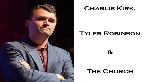 Charlie Kirk, Tyler Robinson & The Church | Mark C. Biteler