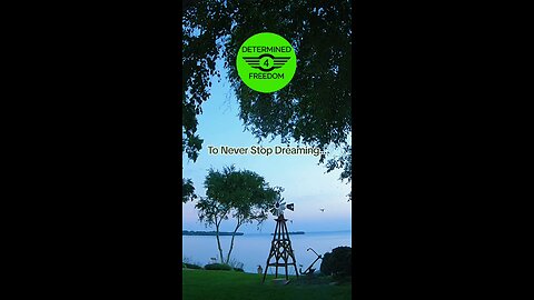 To Never Stop Dreaming...