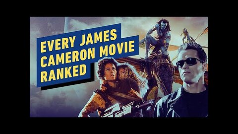 Every James Cameron Movie Ranked From Worst to Best