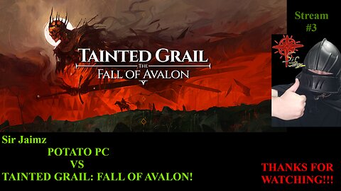 Sir Jaimz POTATO PC VS TAINTED GRAIL: FALL OF AVALON! Ep. #3