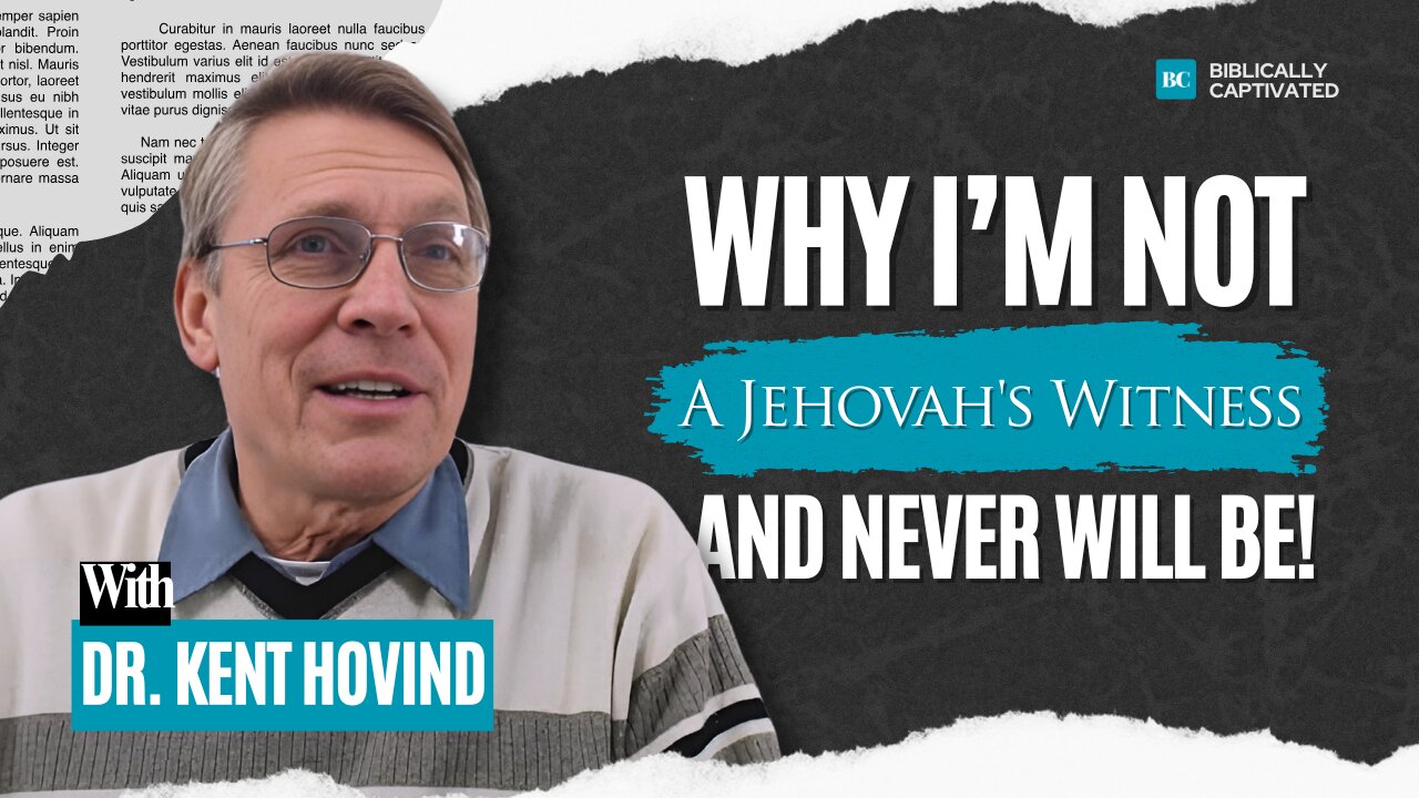 Why I’m NOT a JEHOVAH'S WITNESS