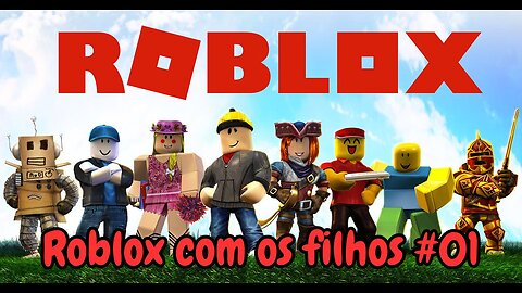 Roblox com os Filhos #01