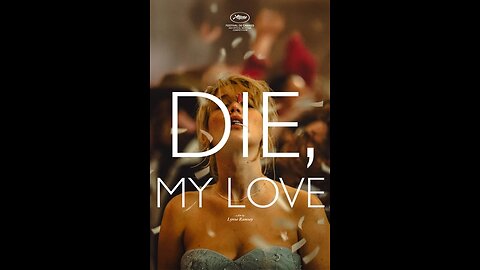 Trailer - DIE, MY LOVE - 2025 - Robert Pattinson, Jennifer Lawrence