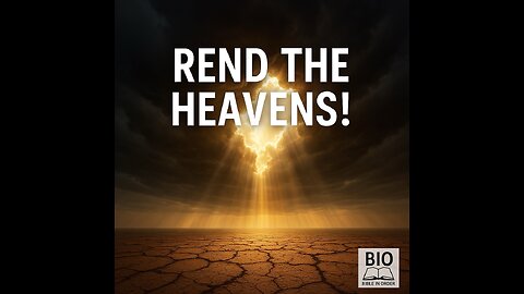 Isaiah 64-66 Explained | Rend the Heavens | 8/2/25
