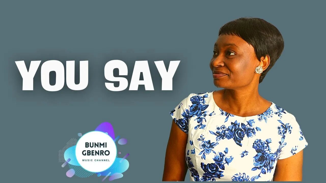 You Say (Cover With Lyrics) | Duet Performance | Bunmi Gbenro