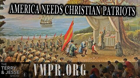 05 Sep 25, The Terry & Jesse Show: America Needs Christian Patriots