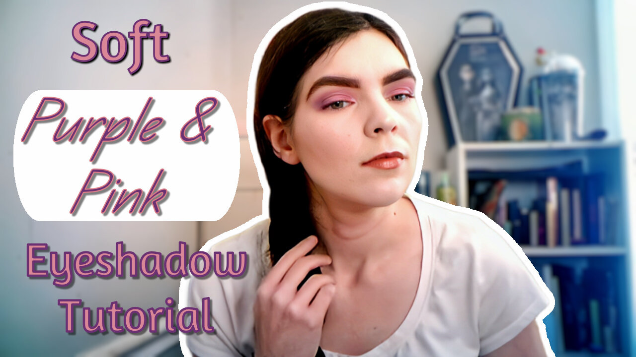 Soft Purple and Pink Eyeshadow Tutorial