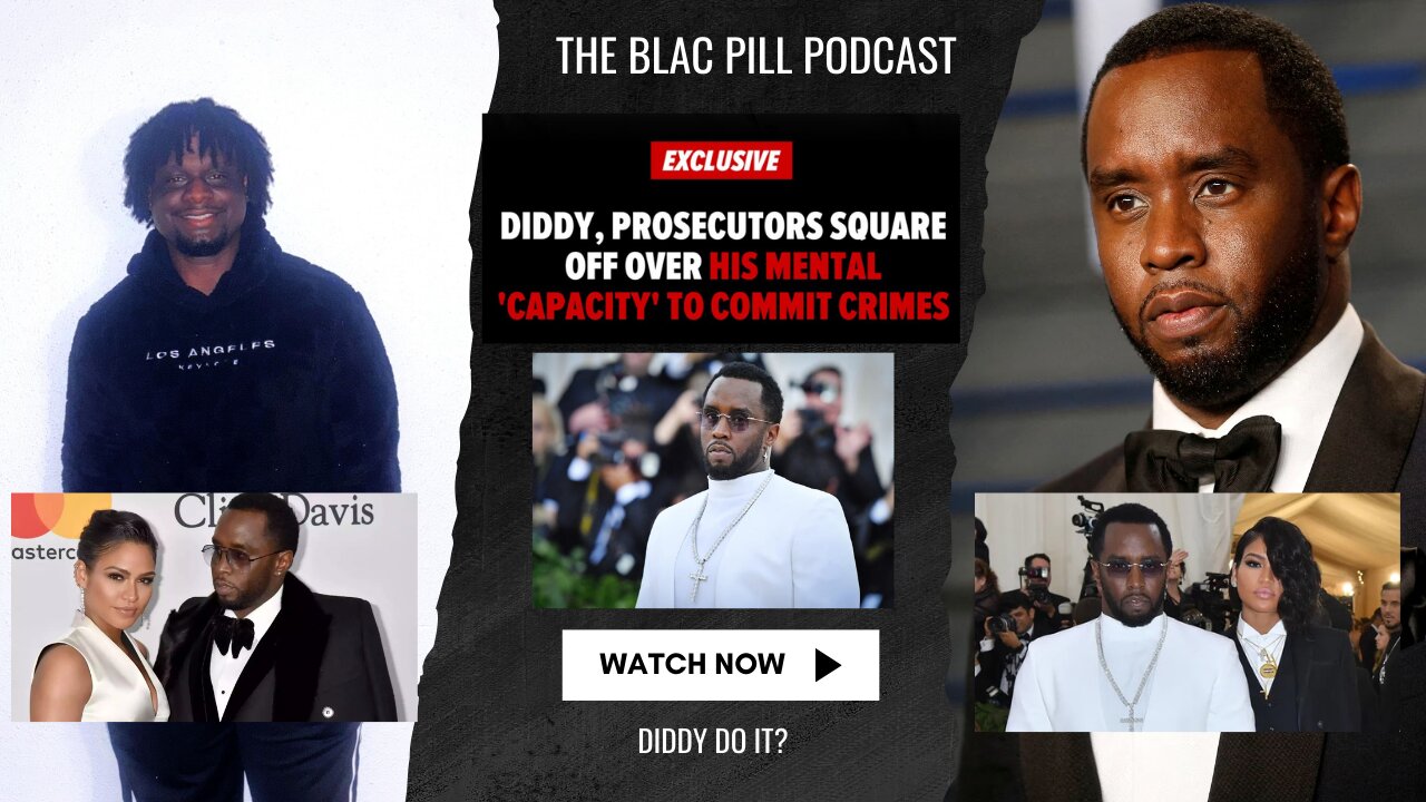 Diddy Prosecutors square off over Diddy's Mental capacity to commit crimes