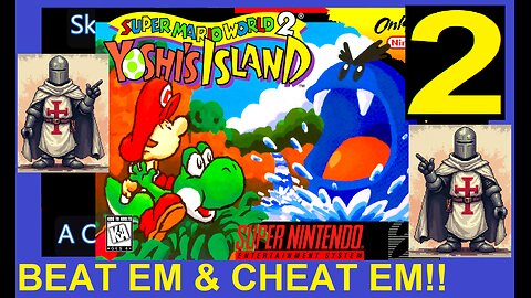 YOSHI'S ISLAND V2 - SNES - Skwatter's Beat 'em and Cheat 'em!