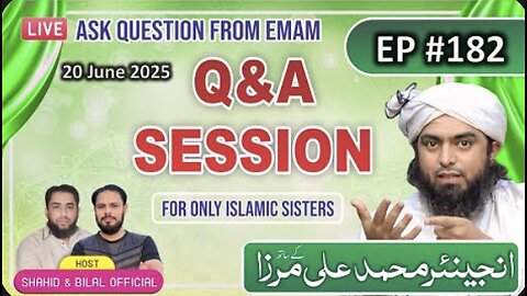 182-Live Q & A Session With Engineer Muhammad Ali Mirza (4-July-2025) | Shahid and Bilal Official