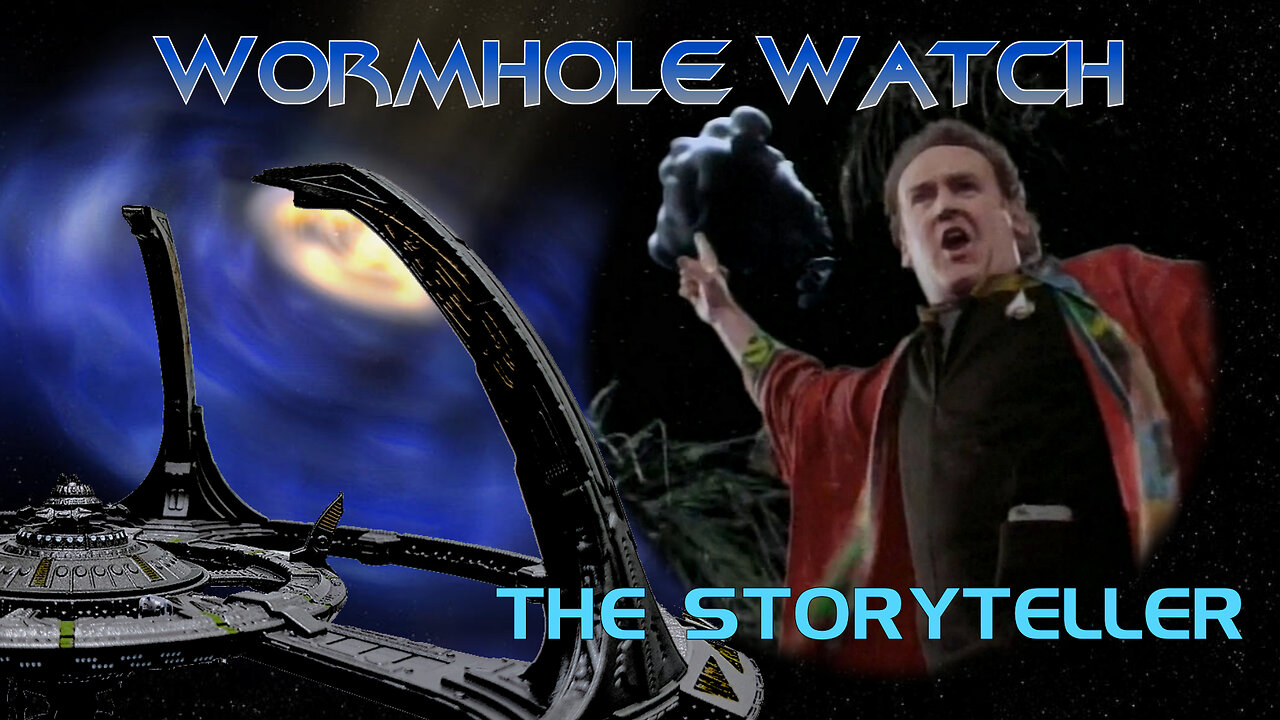 WORMHOLE WATCH - DS9: The Storyteller - Who's a Flim Flam Man?