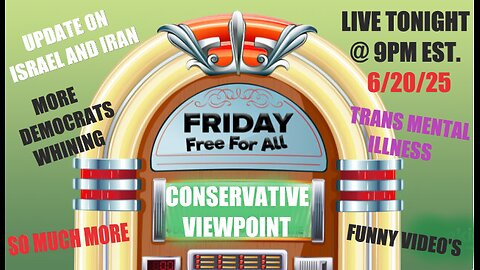 IT'S FREE FOR ALL FRIDAY LIVE TONIGHT @ 9PM EST. ON THE CONSERVATIVE VIEWPOINT