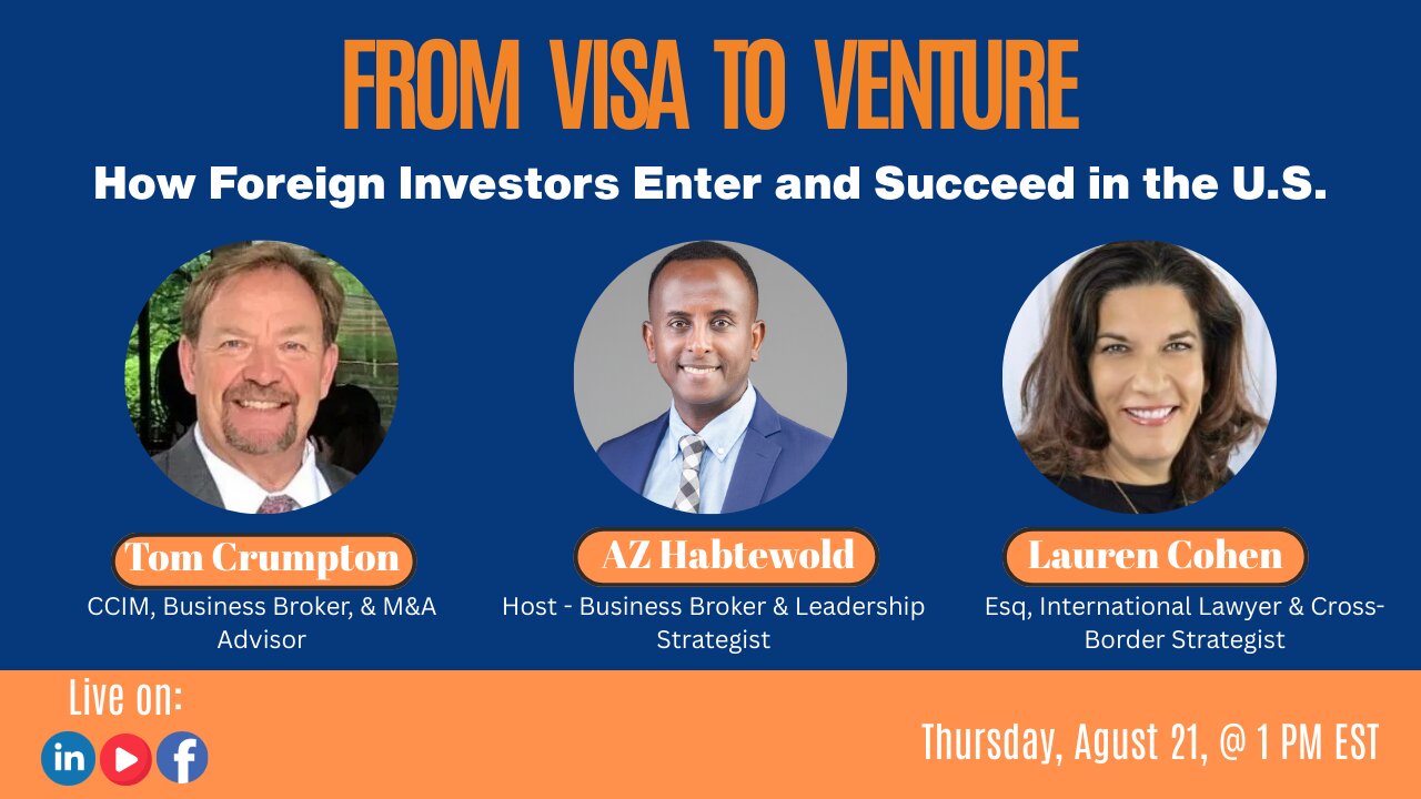 From Visa to Venture: How Foreign Investors Enter and Succeed in the U.S.