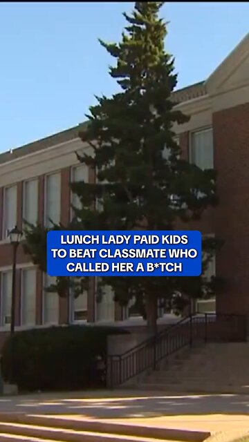 Lunch lady paid 4th graders $1 each to attack classmate who insulted her, officials say