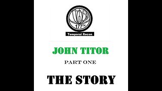 John Titor: Part One-THE STORY