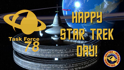 Task Force 78: Happy Star Trek Day