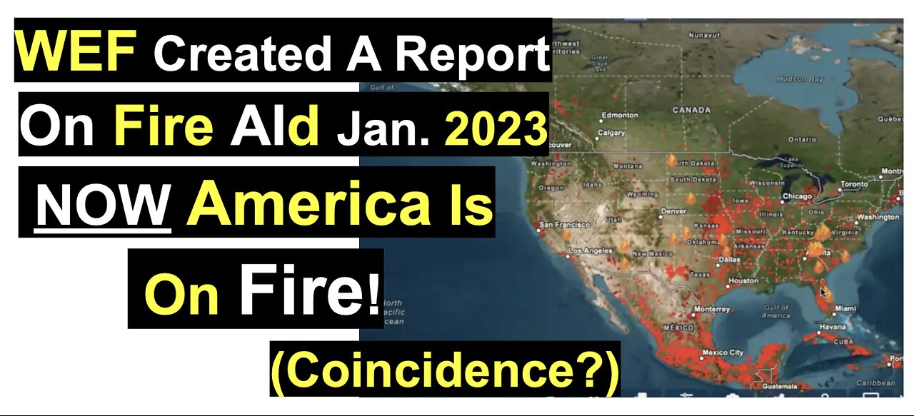 WEF Created A Report On Fire AId Jan. 2023 NOW America Is On Fir (Coincidence?)