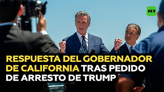 Trump llama a arrestar al gobernador de California y este le responde