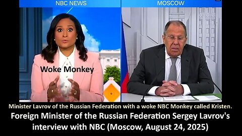 A Must-Watch: Foreign Minister of the Russian Federation Sergey Lavrov's interview with NBC (Moscow, August 24, 2025)