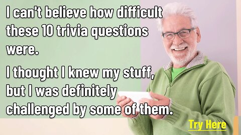 10 Challenging Trivia Questions