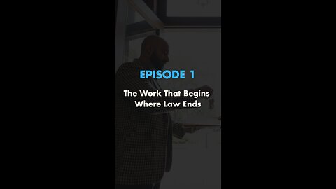 The Work That Begins Where Law Ends | Ep. 1