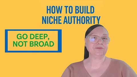 How to Build Niche Authority.