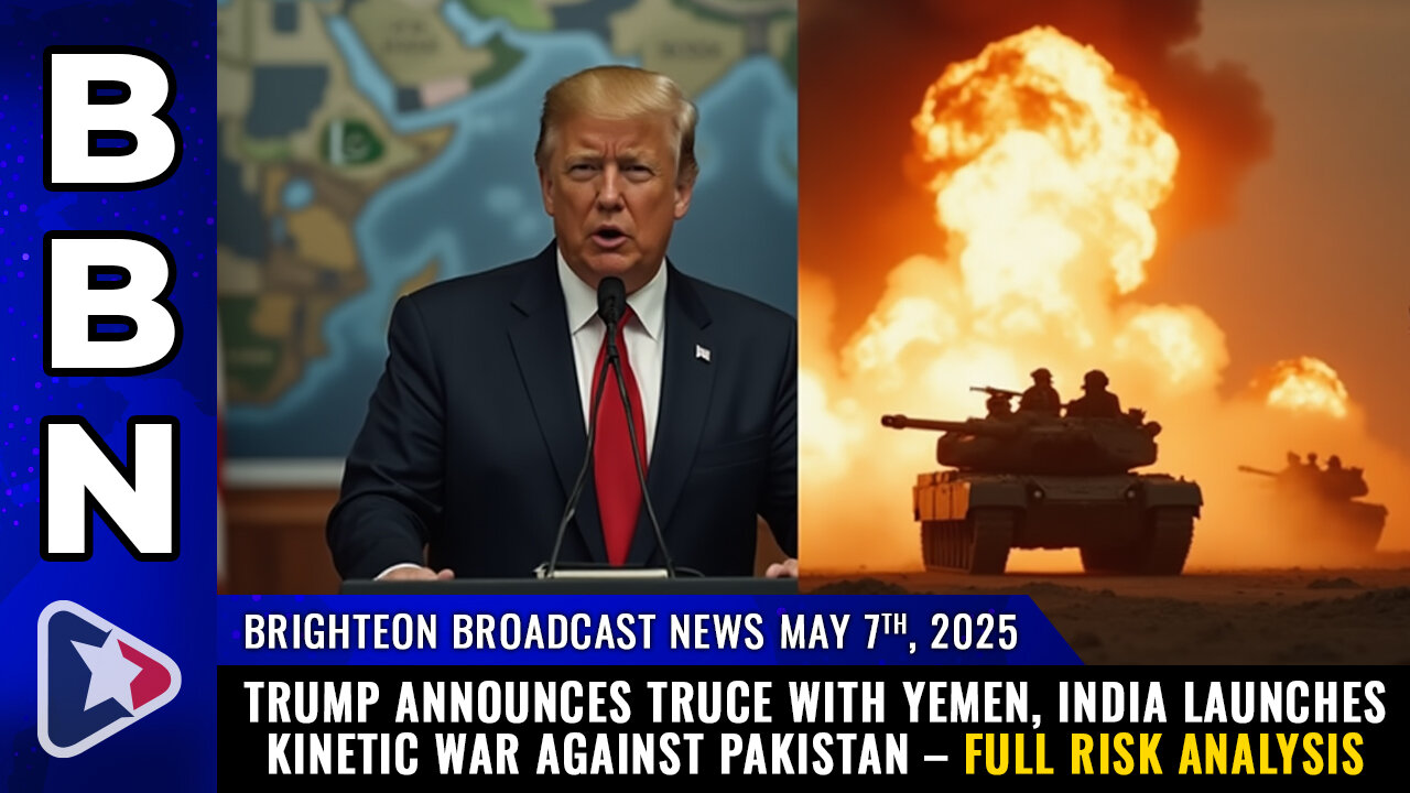 BBN, May 7, 2025 – Trump announces TRUCE with Yemen, India launches kinetic war against Pakistan...