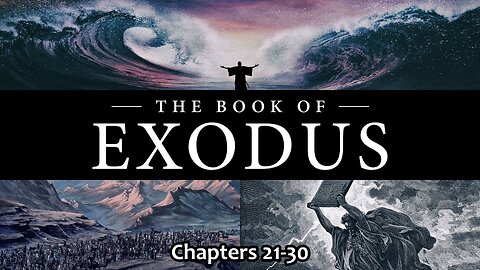 Exodus Chapters 21-30