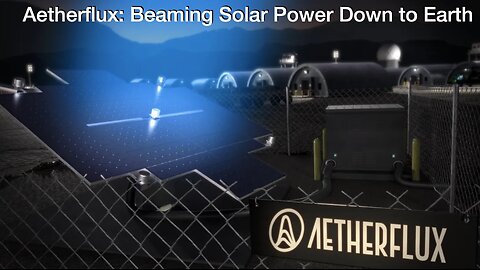 Aetherflux: Beaming Solar Power Down to Earth using Infrared Lasers