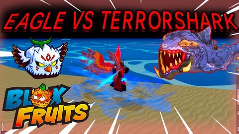Can Eagle Beat TERRORSHARK? | Blox Fruits