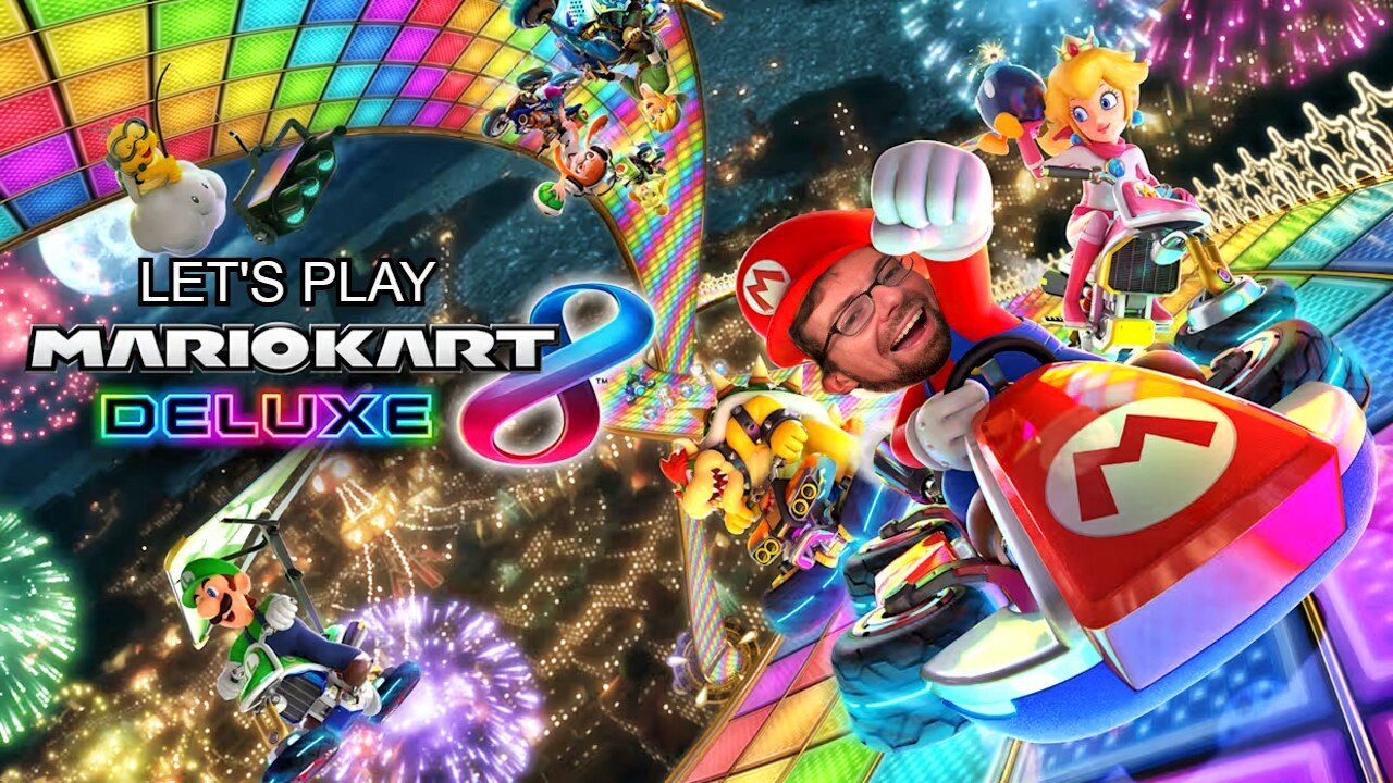 Beep Beep - Let's Play Mario Kart 8 Deluxe